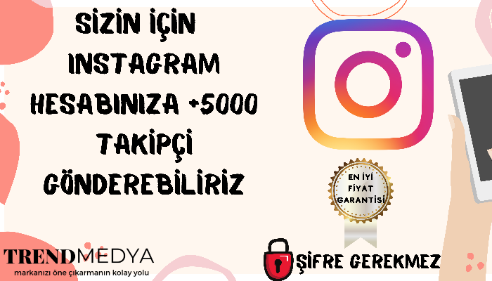 Sizin İçin Instagram Hesabınıza 5000 Takipçi Gönderebiliriz