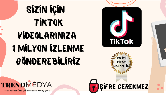 SİZİN İÇİN TİKTOK VİDEOLARINIZA 1 MİLYON İZLENME GÖNDEREBİLİRİZ