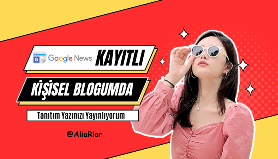 Google News kayıtlı kişisel blog üzerinde içerik yayınlama hizmeti